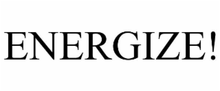 ENERGIZE!