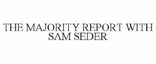 THE MAJORITY REPORT WITH SAM SEDER