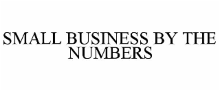 SMALL BUSINESS BY THE NUMBERS