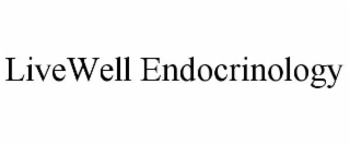 LIVEWELL ENDOCRINOLOGY