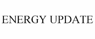 ENERGY UPDATE