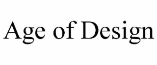 AGE OF DESIGN