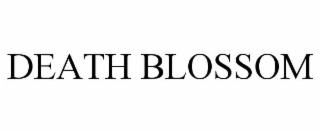 DEATH BLOSSOM