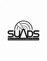SUADS SMALL UNMANNED AIR DEFENSE SYSTEMS