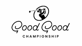 GOOD GOOD CHAMPIONSHIP
