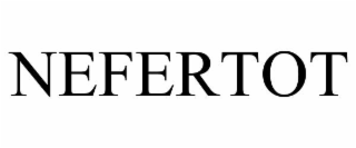 NEFERTOT
