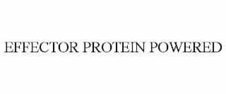 EFFECTOR PROTEIN POWERED
