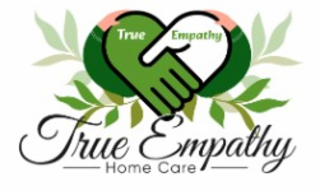 TRUE EMPATHY TRUE EMPATHY HOME CARE