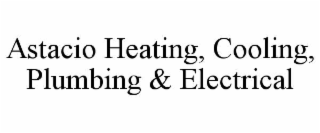 ASTACIO HEATING, COOLING, PLUMBING & ELECTRICAL