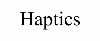 HAPTICS