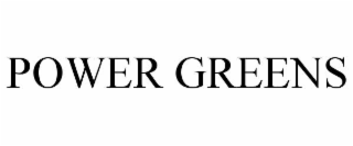 POWER GREENS