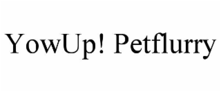 YOWUP! PETFLURRY