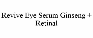 REVIVE EYE SERUM GINSENG + RETINAL