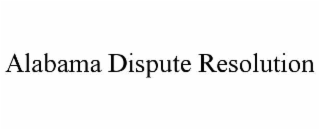ALABAMA DISPUTE RESOLUTION