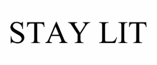 STAY LIT