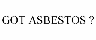 GOT ASBESTOS ?