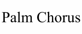 PALM CHORUS