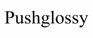 PUSHGLOSSY