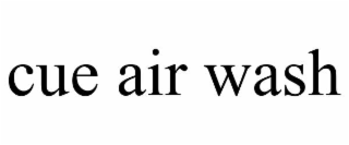 CUE AIR WASH