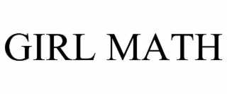 GIRL MATH