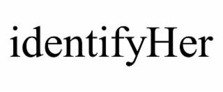 IDENTIFYHER