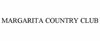 MARGARITA COUNTRY CLUB