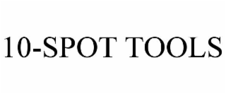 10-SPOT TOOLS
