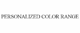 PERSONALIZED COLOR RANGE