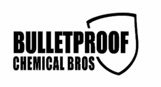 BULLETPROOF CHEMICAL BROS