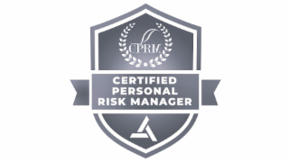 CPRM CERTIFIED PERSONAL RISK MANAGER