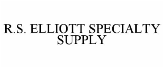 R.S. ELLIOTT SPECIALTY SUPPLY