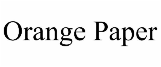 ORANGE PAPER