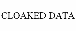 CLOAKED DATA