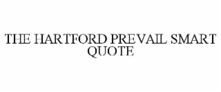 THE HARTFORD PREVAIL SMART QUOTE