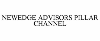 NEWEDGE ADVISORS PILLAR CHANNEL