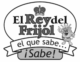 EL REY DEL FRIJOL EL QUE SABE… ¡SABE!
