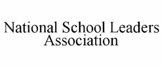 NATIONAL SCHOOL LEADERS ASSOCIATION