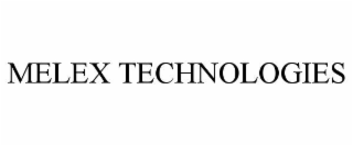 MELEX TECHNOLOGIES