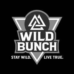 WILD BUNCH, STAY WILD. LIVE TRUE.