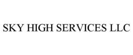 SKY HIGH SERVICES LLC