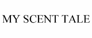 MY SCENT TALE