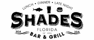 LUNCH DINNER LATE NIGHT SHADES BAR AND GRILL FLORIDA 30A EST 1994