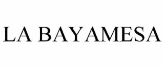 LA BAYAMESA