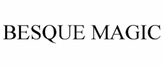 BESQUE MAGIC