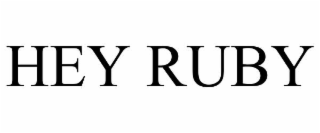 HEY RUBY