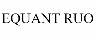 EQUANT RUO