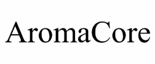 AROMACORE