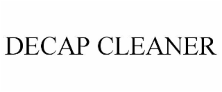 DECAP CLEANER