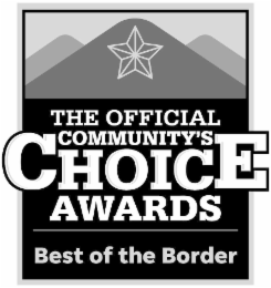 THE OFFICIAL COMMUNITY'S CHOICE AWARDS BEST OF THE BORDER