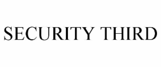 SECURITY THIRD